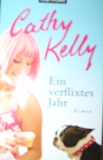 Cathy Kelly - Ein verflixtes Jahr