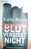 Kathy Reichs - Blut vergisst nicht